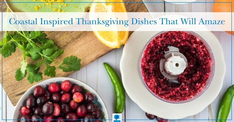 Coastal Inspired Thanksgiving Dishes That Will Amaze | Island Real Estate