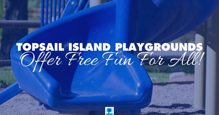 Topsail Island Playgrounds Offer Free Fun For All!