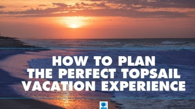 How to Plan a Topsail Vacation | Island Real Estate