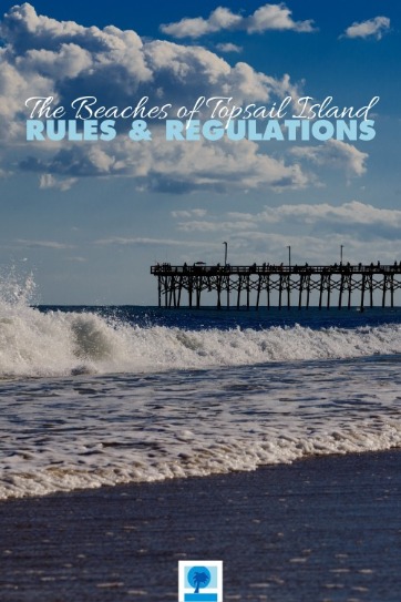 The Beaches of Topsail Island - Rules and Regulations