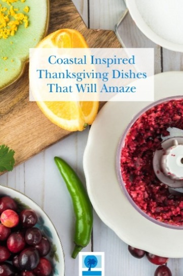 Coastal Inspired Thanksgiving Dishes That Will Amaze | Island Real Estate