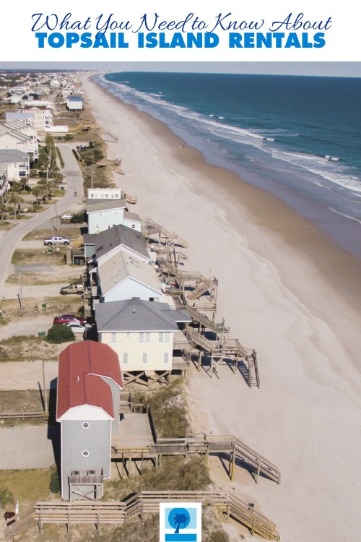 What You Need to Know About Topsail Island Rentals