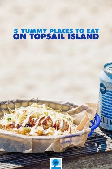 5 Yummy Places to Eat on Topsail Island