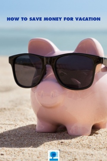 How to Save Money for Vacation | Island Real Estate