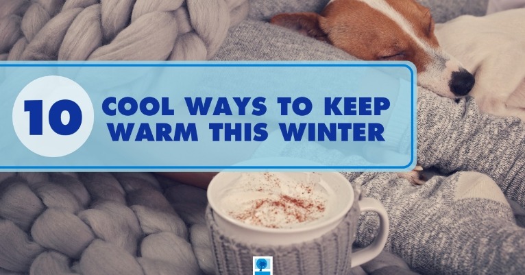10 Cool Ways to Keep Warm This Winter | Island Real Estate